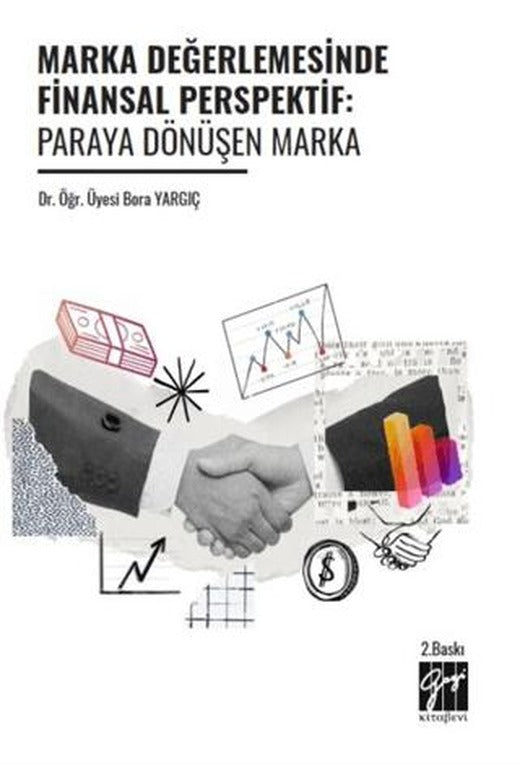 Marka Değerlemesinde Finansal Perspektif: Paraya Dönüşen Marka