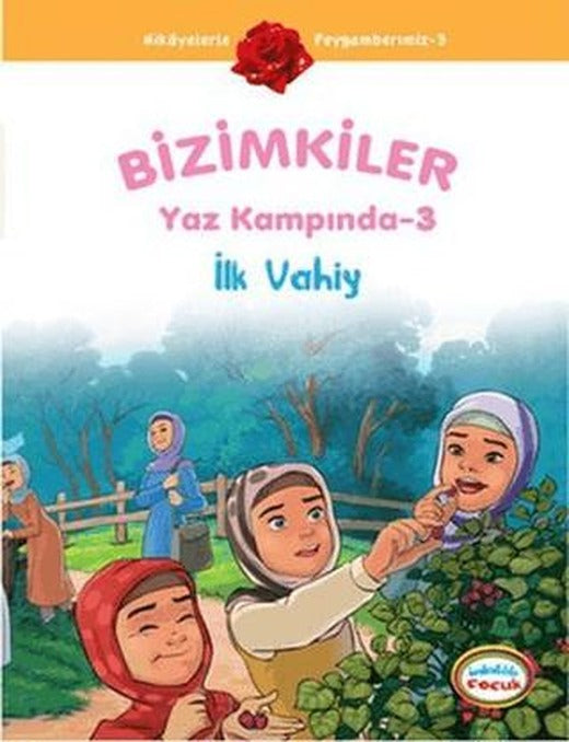 Bizimkiler Yaz Kampında 3 - İlk Vahiy | İnkılab Yayınları (Ciltsiz)