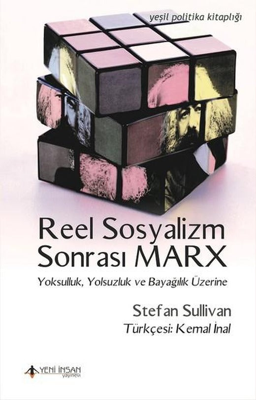 Reel Sosyalizm Sonrası Marx-Yoksulluk Yolsuzluk ve Bayağlık Üzerine | Yeni İnsan Yayınevi (İnce Kapak)