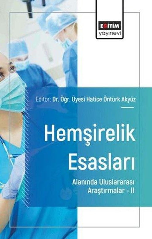 Hemşirelik Esasları Alanında Uluslararası Araştırmalar 2 | Eğitim Yayınevi (İnce Kapak)