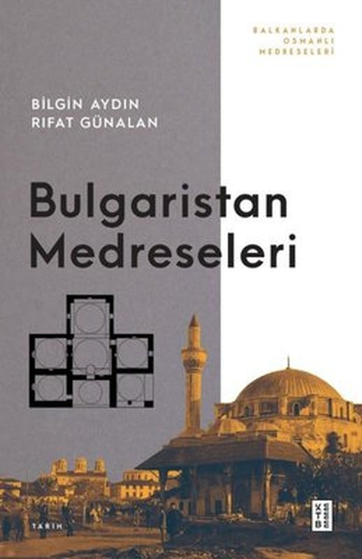 Bulgaristan Medreseleri | Ketebe Yayınları