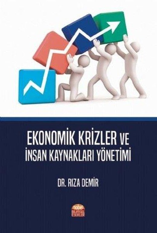 Ekonomik Krizler ve İnsan Kaynakları Yönetimi | Nobel Bilimsel Eserler (İnce Kapak)