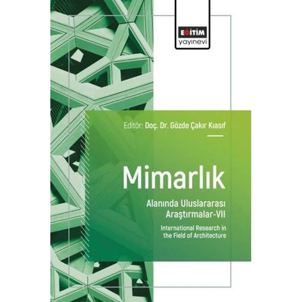 Mimarlık Alanında Uluslararası Araştırmalar 7 | Eğitim Yayınevi (İnce Kapak)