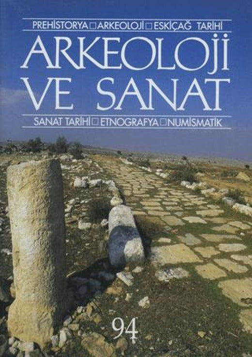 Arkeoloji ve Sanat Dergisi Sayı 94 | Arkeoloji ve Sanat Dergisi (Ciltsiz)
