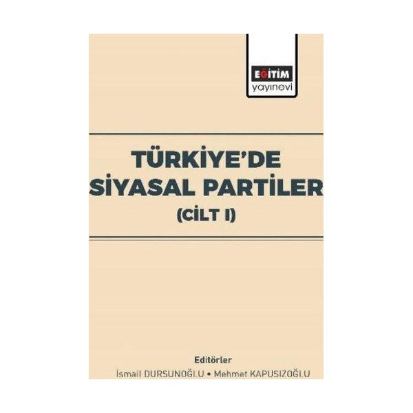 Türkiye'de Siyasal Partiler Cilt 1 | Eğitim Yayınevi (İnce Kapak)