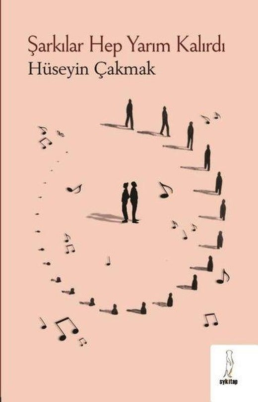 Şarkılar Hep Yarım Kalırdı | ŞYK Kitap (İnce Kapak)