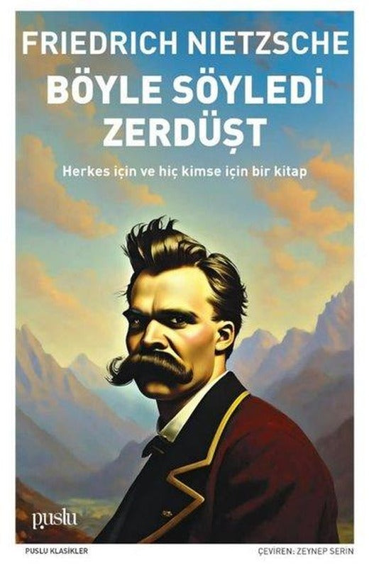 Böyle Söyledi Zerdüşt | Puslu Yayıncılık (İnce Kapak)