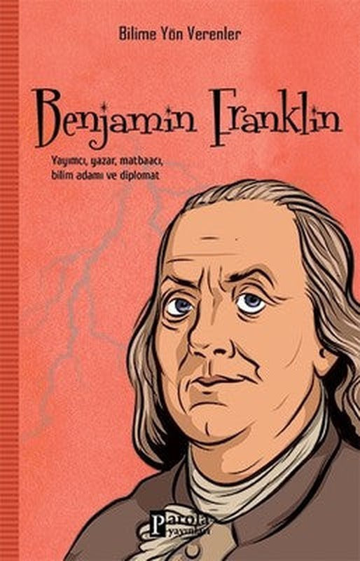 Benjamin Fraklin-Bilime Yön Verenler | Parola Yayınları