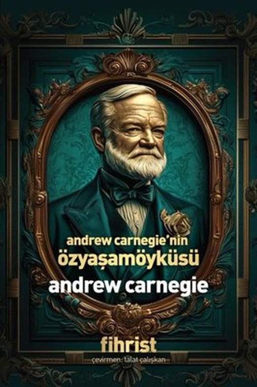 Andrew Carnegie'nin Özyaşamöyküsü | Fihrist (İnce Kapak)