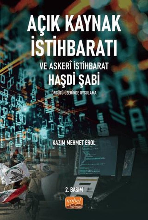 Açık Kaynak İstihbaratı ve Askeri İstihbarat - Haşdi Şabi Örgütü Üzerinde Uygulama | Nobel Bilimsel Eserler (Ciltsiz)