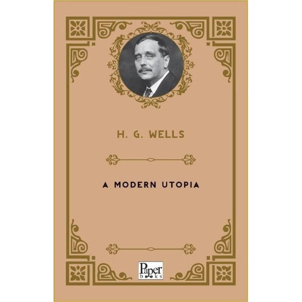 A Modern Utopia | Paper Books (İnce Kapak)