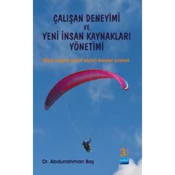 Çalışan Deneyimi ve Yeni İnsan Kaynakları Yönetimi | Nobel Akademik Yayıncılık