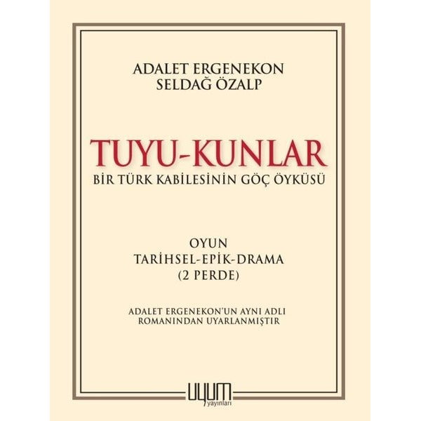Tuyu-Kunlar / Bir Türk Kabilesinin Göç Öyküsü