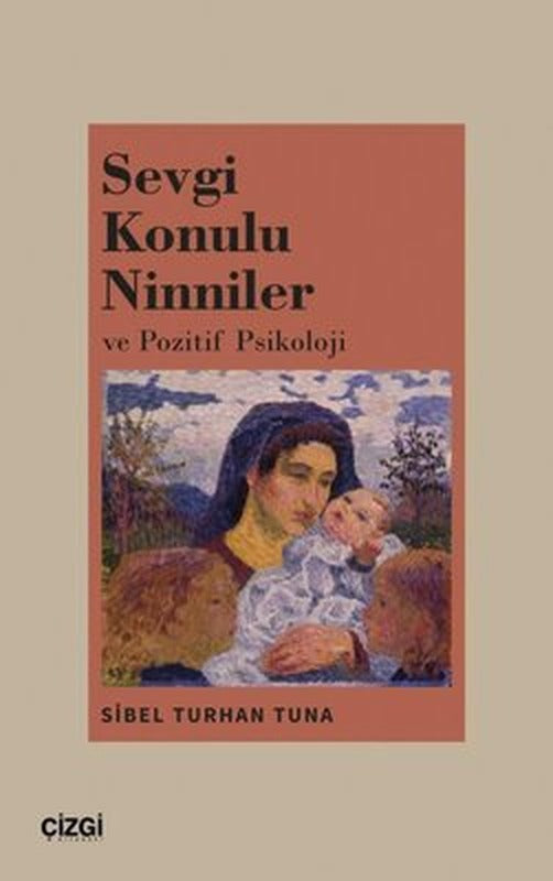 Sevgi Konulu Ninniler ve Pozitif Psikoloji | Çizgi Kitapevi
