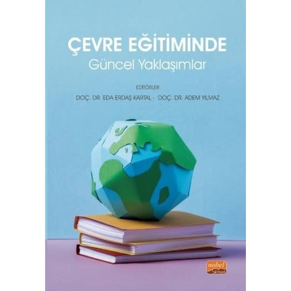 Çevre Eğitiminde Güncel Yaklaşımlar | Nobel Bilimsel Eserler (Ciltsiz)