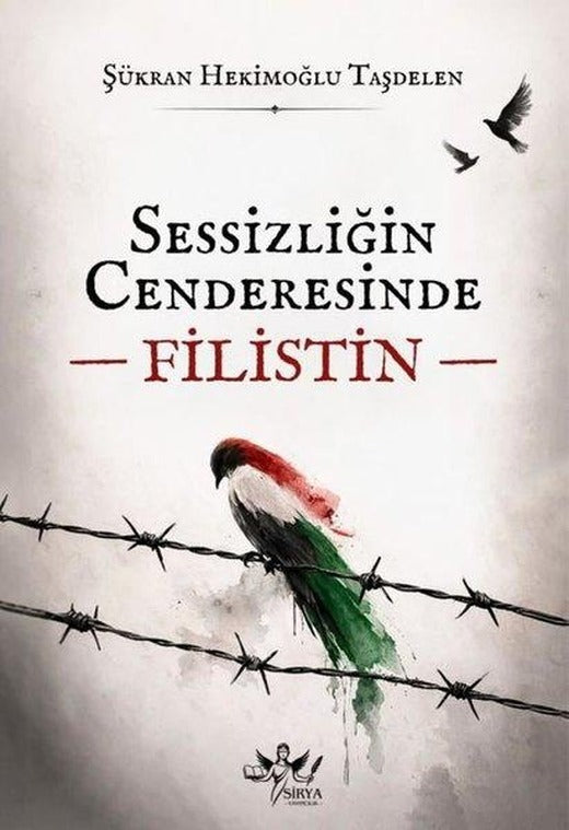 Sessizliğin Cenderesinde Filistin | Sirya Yayınları (İnce Kapak)