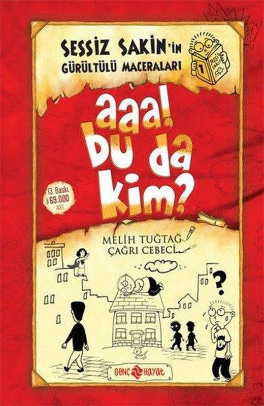 Sessiz Sakin'in Gürültülü Maceraları 1 - Aaa Bu da Kim? | Genç Hayat (Ciltli)