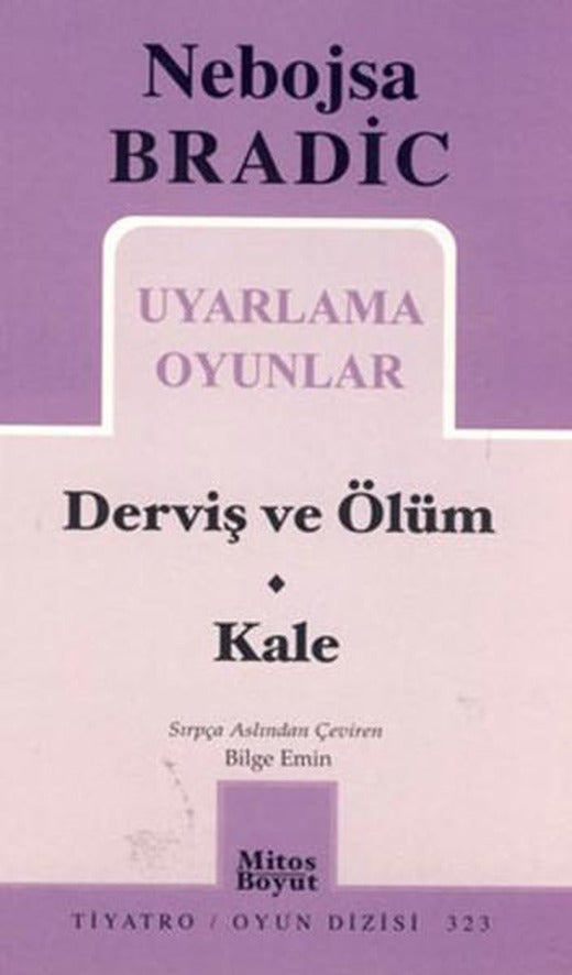 Uyarlama Oyunlar - Derviş ve Ölüm-Kale | Mitos Boyut Yayınları - Tiyatro Oyun Dizisi (İnce Kapak)