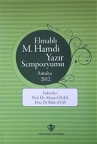 Elmalılı M.Hamdi Yazır Sempozyumu - Antalya 2012 | Türkiye Diyanet Vakfı Yayınları (Ciltsiz)  - Resim 1