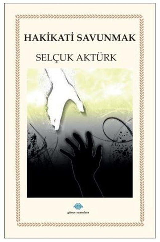 Hakikatı Savunmak
