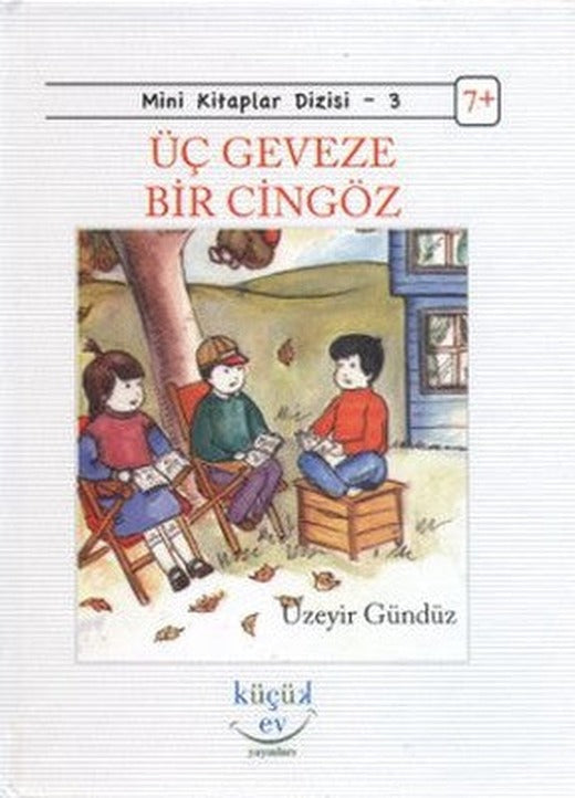 Üç Geveze Bir Cingöz | Küçük Ev Yayınları