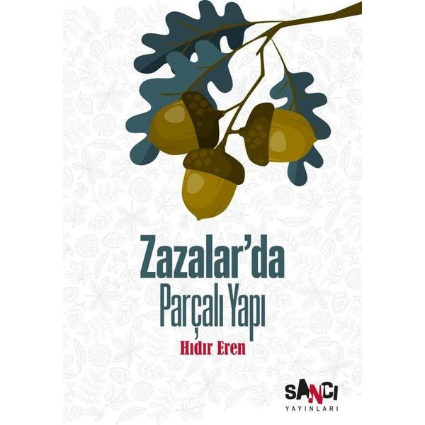 Zazalar'da Parçalı Yapı | Sancı