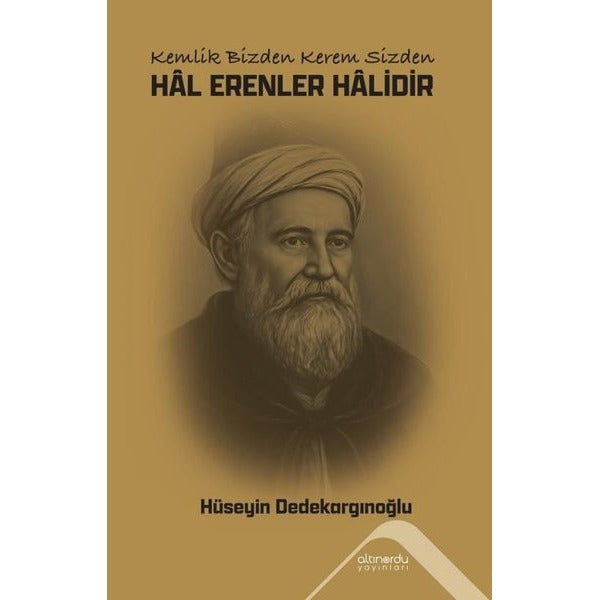 Hal Erenler Halidir - Kemlik Bizden Kerem Sizden | Altınordu (İnce Kapak)