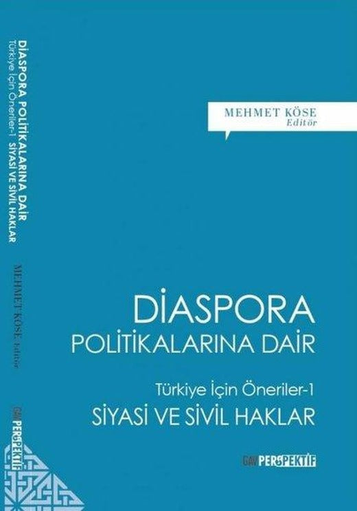Diaspora Politikalarına Dair: Türkiye İçin Öneriler 1 - Siyasi ve Sivil Haklar | GAV Perspektif Yayınları (İnce Kapak)