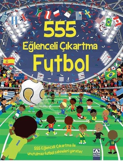 555 Eğlenceli Çıkartma - Futbol | Altın Kitaplar (İnce Kapak)