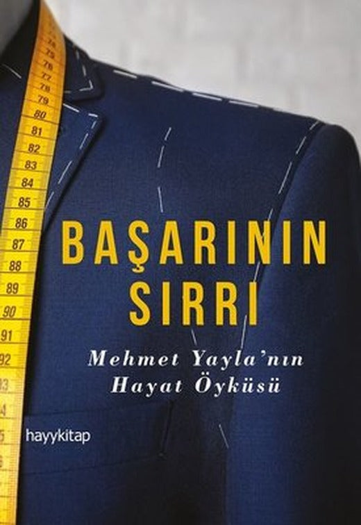Başarının Sırrı-Mehmet Yayla'nın Hayat Öyküsü | Hayy Kitap