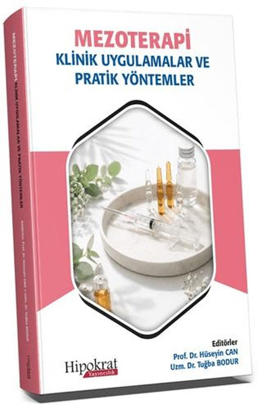 Mezoterapi Klinik Uygulamalar ve Pratik Yöntemler