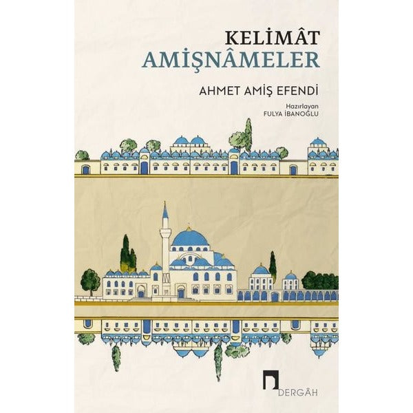 Kelimat - Amişnameler | Dergah Yayınları (İnce Kapak)