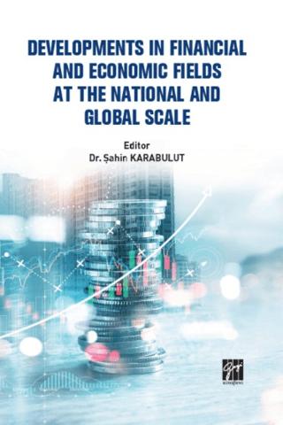 Developments In Financial And Economic Fields At The National And Global Scale | Gazi Kitabevi (Ciltsiz)  - Resim 1