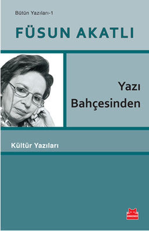 Yazı Bahçesinden - Bütün Yazıları 1 | Kırmızı Kedi