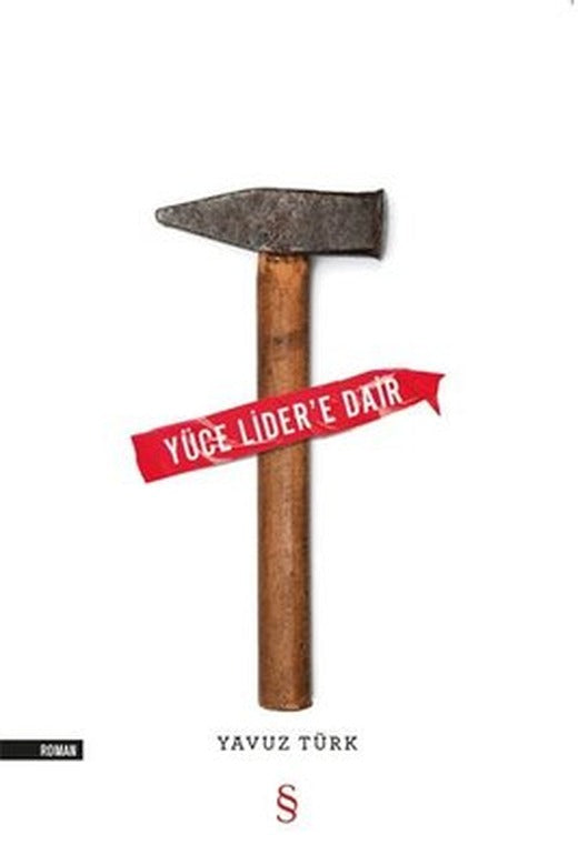 Yüce Lider'e Dair | Everest Yayınları