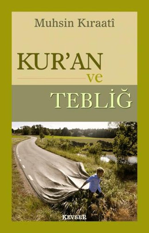 Kur’an ve Tebliğ | Kevser Yayınları (Ciltsiz)
