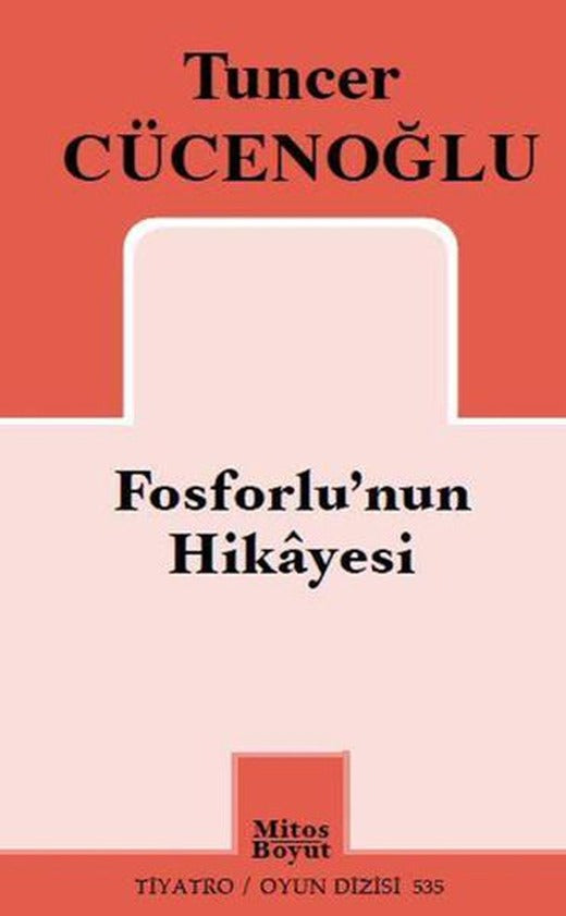 Fosforlu'nun Hikayesi | Mitos Boyut Yayınları - Tiyatro Oyun Dizisi (İnce Kapak)