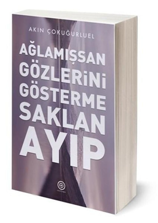 Ağlamışsan Gözlerini Gösterme Saklan Ayıp | Geoturka (İnce Kapak)