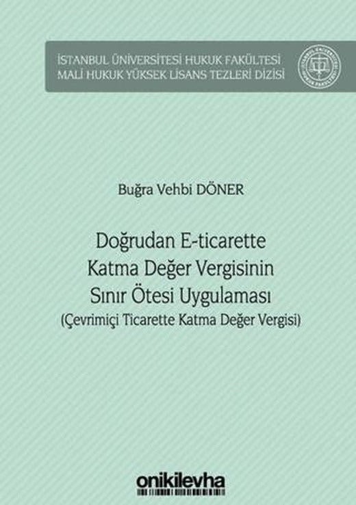 Doğrudan E-Ticarette Katma Değer Vergisinin Sınır Ötesi Uygulaması | On İki Levha Yayınları (Ciltli)