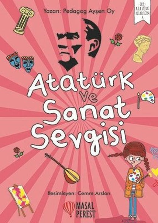 Atatürk ve Sanat Sevgisi | Masalperest