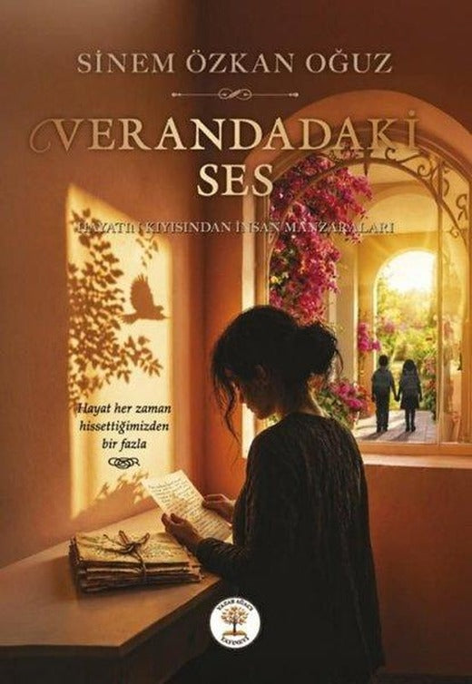 Verandadaki Ses - Hayatın Kıyısından İnsan Manzaraları | Yazar Ağacı Yayınevi (İnce Kapak)
