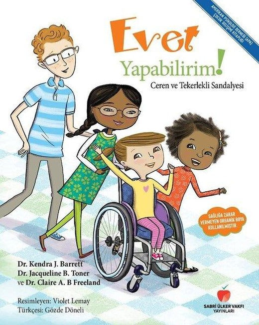 Evet Yapabilirim! - Ceren ve Tekerlekli Sandalyesi | Sabri Ülker Vakfı (İnce Kapak)