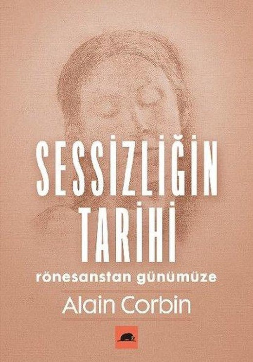 Sessizliğin Tarihi - Rönesanstan Günümüze | Kolektif Kitap (İnce Kapak)