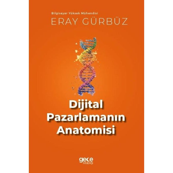 Dijital Pazarlamanın Anatomisi | Gece Kitaplığı (Ciltsiz)