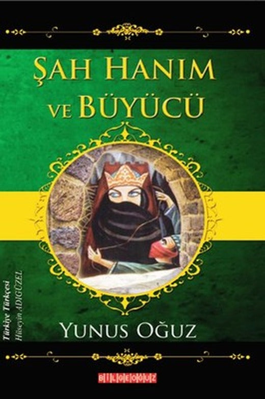 Şah Hanım ve Büyücü | Bilgeoğuz Yayınları