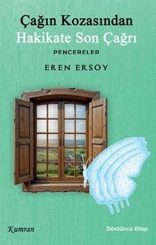 Çağın Kozasından Hakikate Son Çağrı - Pencereler - Dördüncü Kitap | Kumran (İnce Kapak)