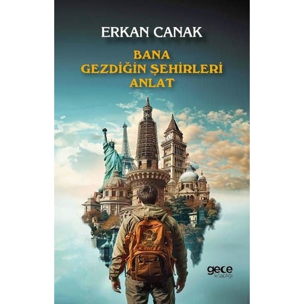 Bana Gezdiğin Şehirleri Anlat | Gece Kitaplığı (İnce Kapak)