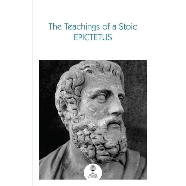 The Teachings of a Stoic: Selected Discourses and the Encheiridion