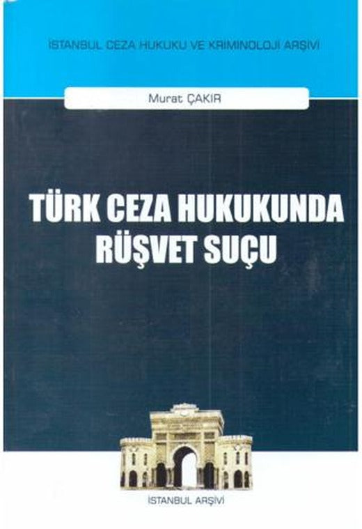 Türk Ceza Hukukunda Rüşvet Suçu | On İki Levha Yayınları (Ciltsiz)