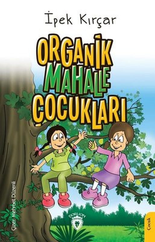 Organik Mahalle Çocukları | Dorlion Yayınevi